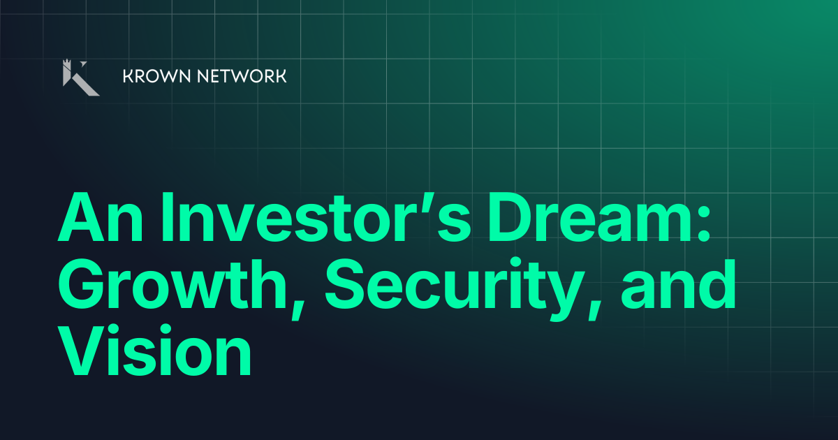 An Investor’s Dream: Growth, Security, and Vision | Krown Network WiKi ...