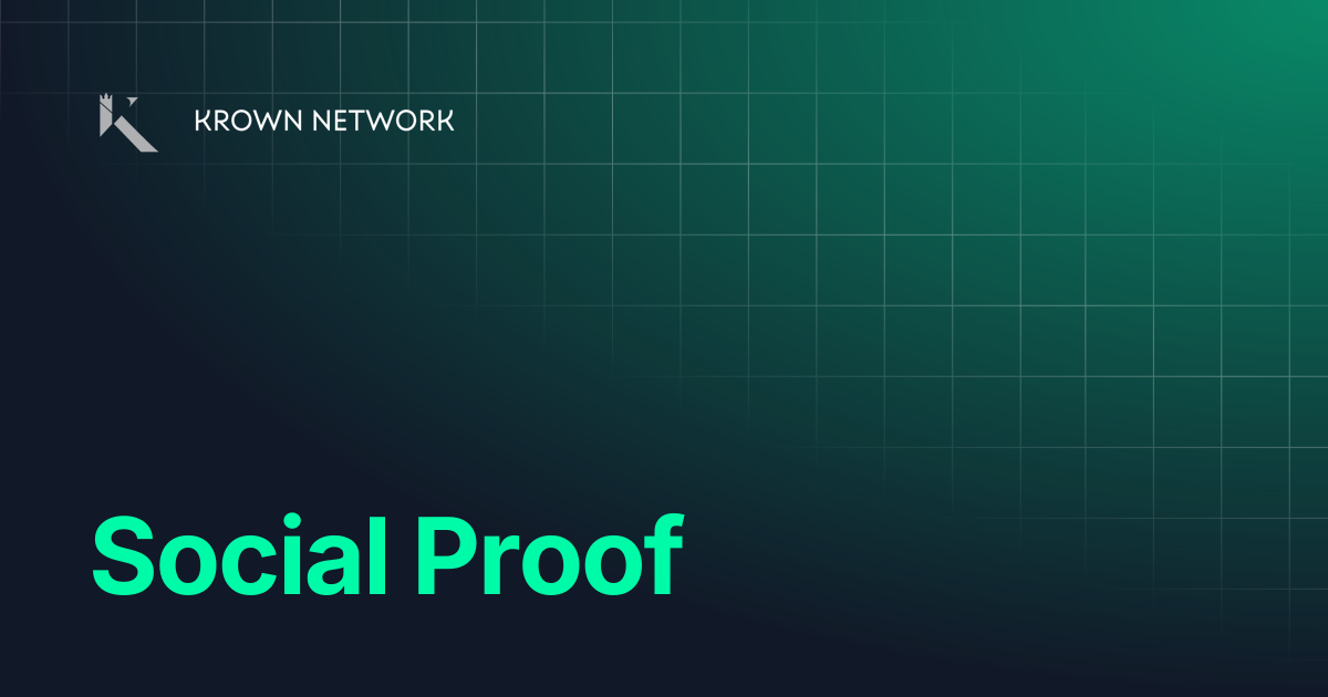 Social Proof | Krown Network WiKi v2 | Krown Network WiKi